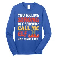 Christmas Call Me Elf One More Time Gift Long Sleeve Shirt