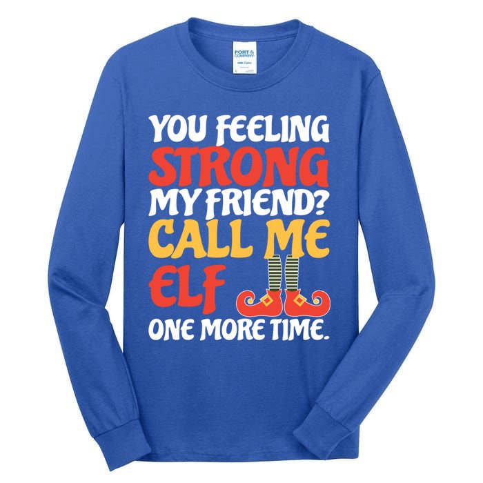 Christmas Call Me Elf One More Time Gift Tall Long Sleeve T-Shirt