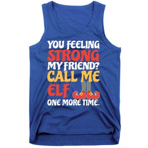 Christmas Call Me Elf One More Time Gift Tank Top