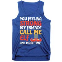 Christmas Call Me Elf One More Time Gift Tank Top