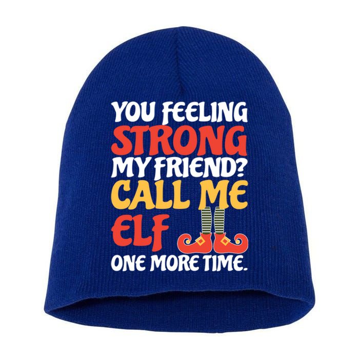 Christmas Call Me Elf One More Time Gift Short Acrylic Beanie