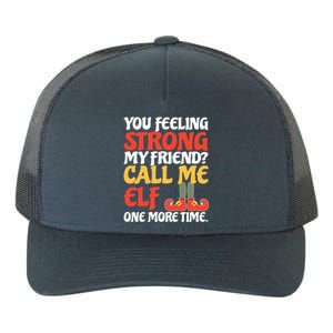 Christmas Call Me Elf One More Time Gift Yupoong Adult 5-Panel Trucker Hat