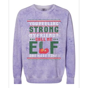 Christmas Call Me Elf One More Time Ugly Gift Colorblast Crewneck Sweatshirt