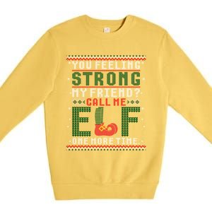 Christmas Call Me Elf One More Time Ugly Gift Premium Crewneck Sweatshirt