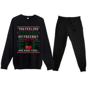 Christmas Call Me Elf One More Time Ugly Gift Premium Crewneck Sweatsuit Set