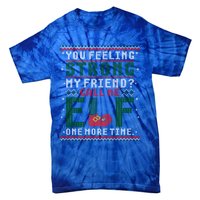 Christmas Call Me Elf One More Time Ugly Gift Tie-Dye T-Shirt