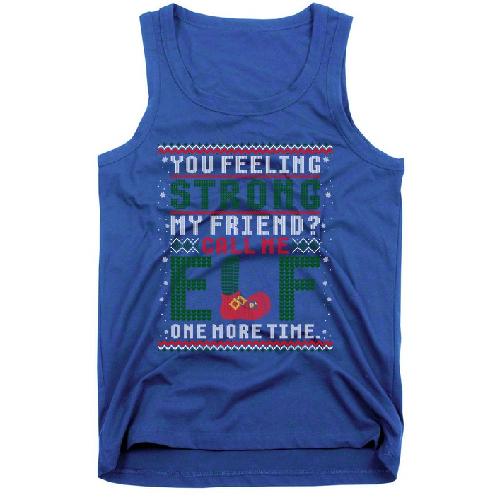 Christmas Call Me Elf One More Time Ugly Gift Tank Top