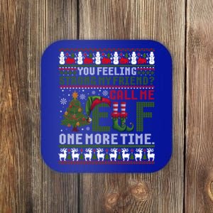 Christmas Call Me Elf One More Time Ugly Xmas Gift Coaster