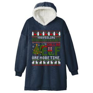 Christmas Call Me Elf One More Time Ugly Xmas Gift Hooded Wearable Blanket