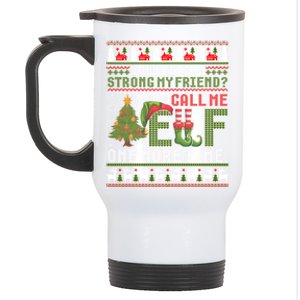 Christmas Call Me Elf One More Time Ugly Xmas Gift Stainless Steel Travel Mug