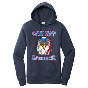 Caw Caw Motherfucker! Funny 4th Of July Patriotic Women's Pullover Hoodie