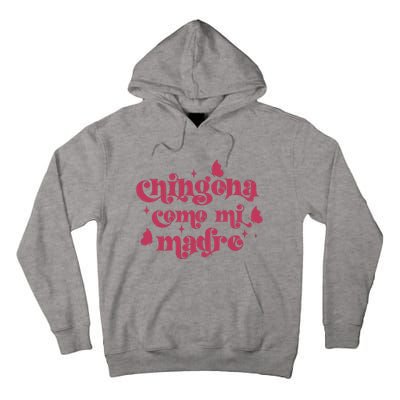 Chingona Como Mi Madre Tall Hoodie