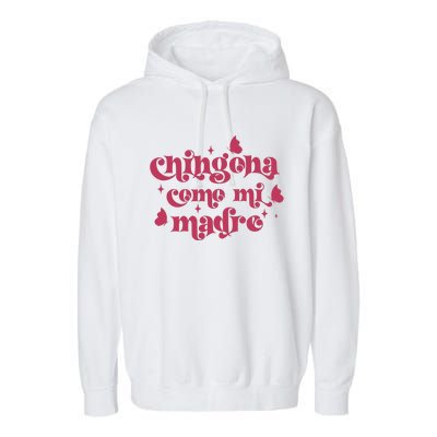 Chingona Como Mi Madre Garment-Dyed Fleece Hoodie