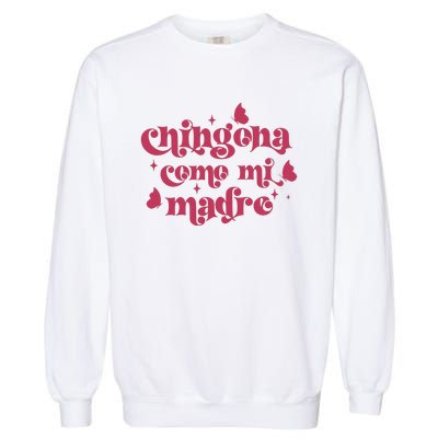 Chingona Como Mi Madre Garment-Dyed Sweatshirt