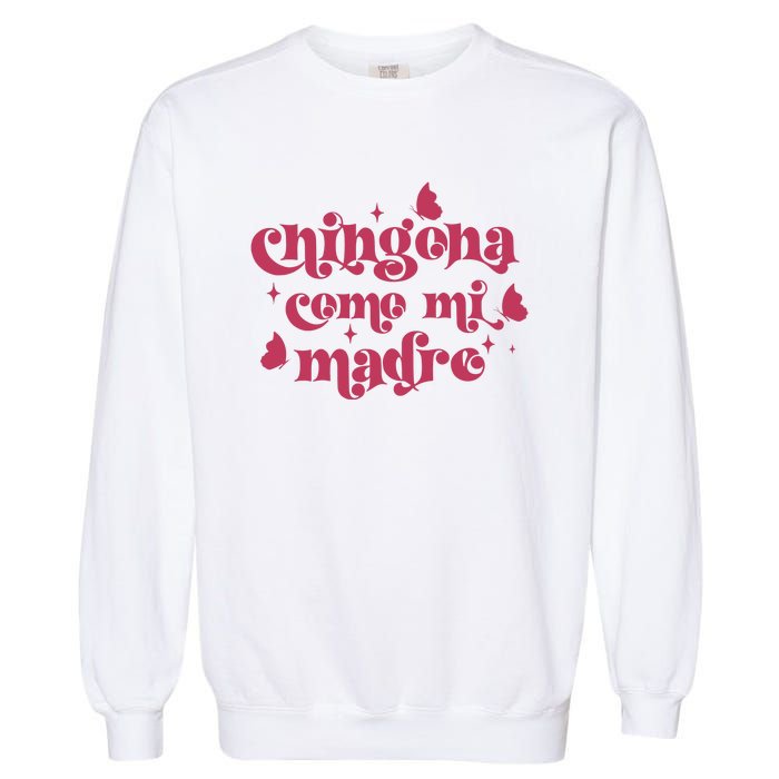 Chingona Como Mi Madre Garment-Dyed Sweatshirt