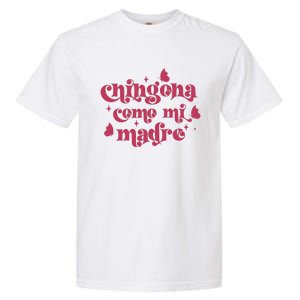 Chingona Como Mi Madre Garment-Dyed Heavyweight T-Shirt