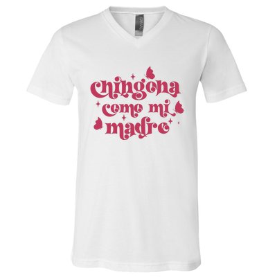 Chingona Como Mi Madre V-Neck T-Shirt