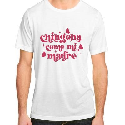 Chingona Como Mi Madre Adult ChromaSoft Performance T-Shirt