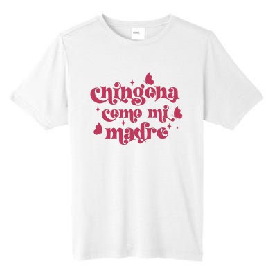 Chingona Como Mi Madre Tall Fusion ChromaSoft Performance T-Shirt