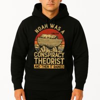 Conservative Christian Noah Was A Conspiracy Theorist Hoodie