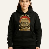 Conservative Christian Noah Was A Conspiracy Theorist Hoodie