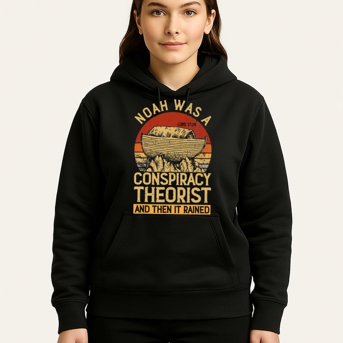 Conservative Christian Noah Was A Conspiracy Theorist Hoodie