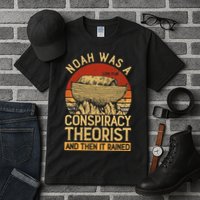 Conservative Christian Noah Was A Conspiracy Theorist Tall T-Shirt