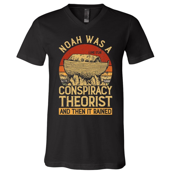 Conservative Christian Noah Was A Conspiracy Theorist V-Neck T-Shirt