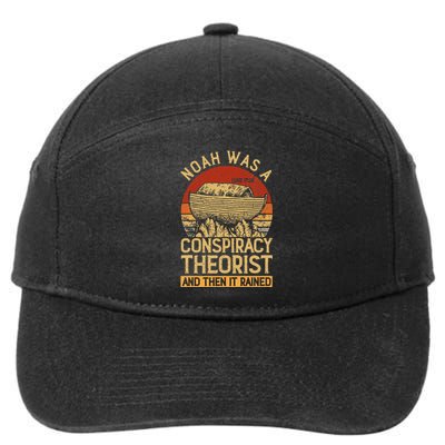 Conservative Christian Noah Was A Conspiracy Theorist 7-Panel Snapback Hat