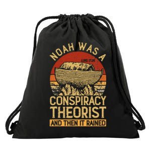 Conservative Christian Noah Was A Conspiracy Theorist Drawstring Bag