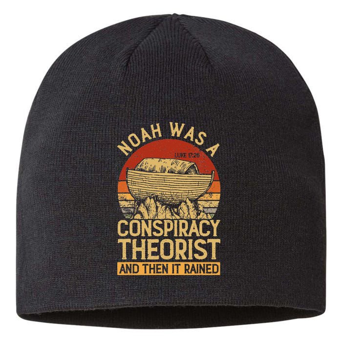 Conservative Christian Noah Was A Conspiracy Theorist Sustainable Beanie