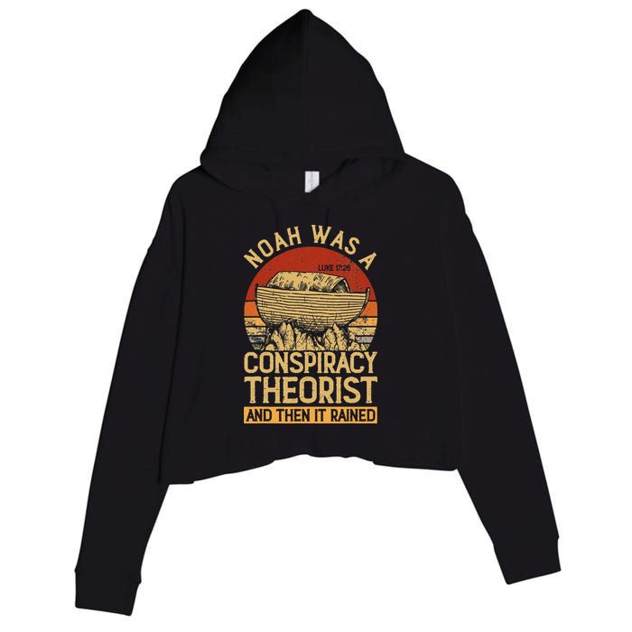 Conservative Christian Noah Was A Conspiracy Theorist Crop Fleece Hoodie