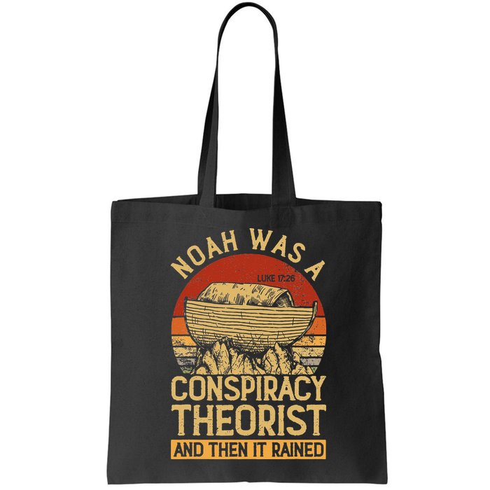 Conservative Christian Noah Was A Conspiracy Theorist Bag