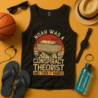 Conservative Christian Noah Was A Conspiracy Theorist Tank Top