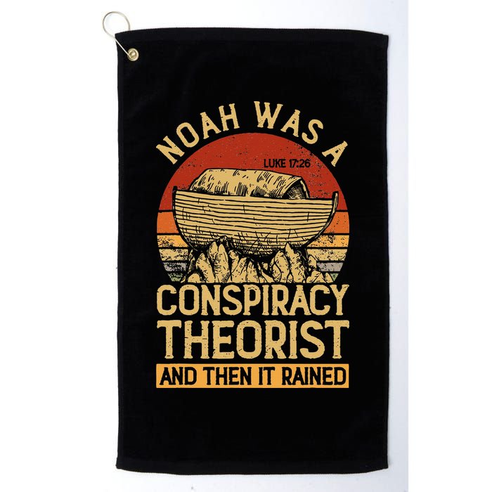 Conservative Christian Noah Was A Conspiracy Theorist Golf Towel