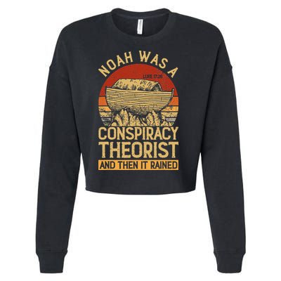 Conservative Christian Noah Was A Conspiracy Theorist Cropped Pullover Crew