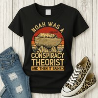 Conservative Christian Noah Was A Conspiracy Theorist Womens T-Shirt