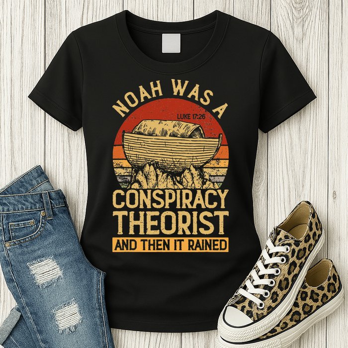 Conservative Christian Noah Was A Conspiracy Theorist Womens T-Shirt