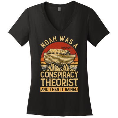Conservative Christian Noah Was A Conspiracy Theorist Women's V-Neck T-Shirt