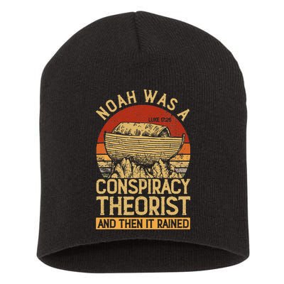 Conservative Christian Noah Was A Conspiracy Theorist Short Acrylic Beanie