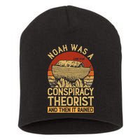 Conservative Christian Noah Was A Conspiracy Theorist Short Acrylic Beanie