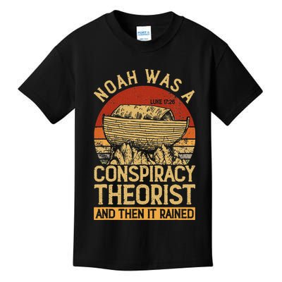 Conservative Christian Noah Was A Conspiracy Theorist Kids T-Shirt