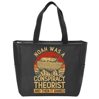 Conservative Christian Noah Was A Conspiracy Theorist Zip Tote Bag