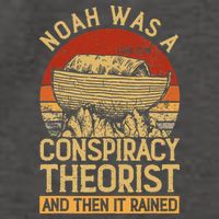 Conservative Christian Noah Was A Conspiracy Theorist Vector Backpack