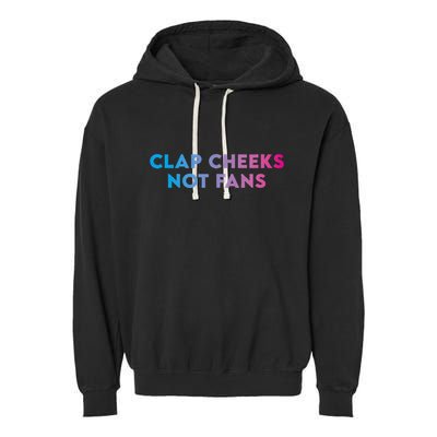 Clap Cheeks Not Fans Funny Edm Rave Festival Raver Garment-Dyed Fleece Hoodie