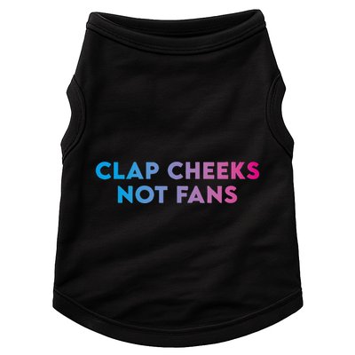Clap Cheeks Not Fans Funny Edm Rave Festival Raver Doggie Tank