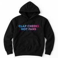 Clap Cheeks Not Fans Funny Edm Rave Festival Raver Hoodie