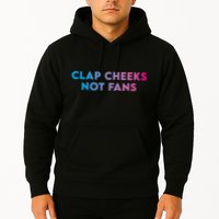 Clap Cheeks Not Fans Funny Edm Rave Festival Raver Hoodie