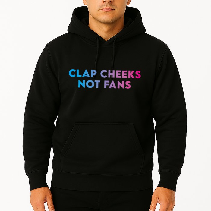 Clap Cheeks Not Fans Funny Edm Rave Festival Raver Hoodie