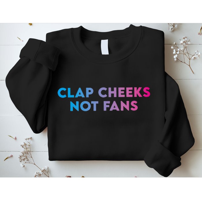 Clap Cheeks Not Fans Funny Edm Rave Festival Raver Sweatshirt